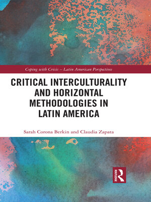 cover image of Critical Interculturality and Horizontal Methodologies in Latin America